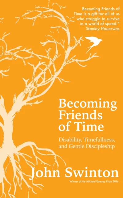 Becoming Friends of Time av John Swinton