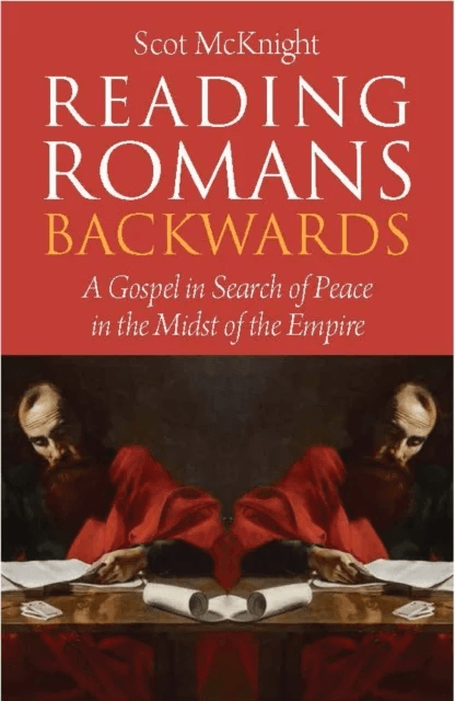 Reading Romans Backwards av Scot McKnight