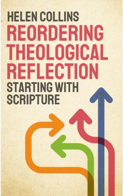 Reordering Theological Reflection av Helen Collins