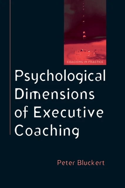 Psychological Dimensions of Executive Coaching av Peter Bluckert