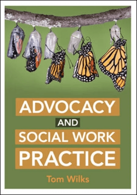 Advocacy and Social Work Practice av Tom Wilks