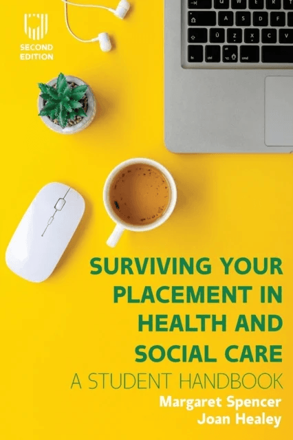 Surviving your Placement in Health and Social Care av Joan Healey, Margaret Spencer