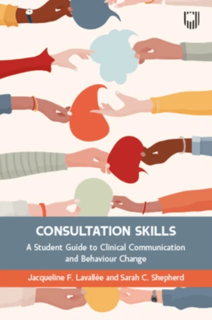 Consultation Skills: Health Psychology for Behaviour Change Conversation av Jacqueline Lavallee, Sarah Shepherd