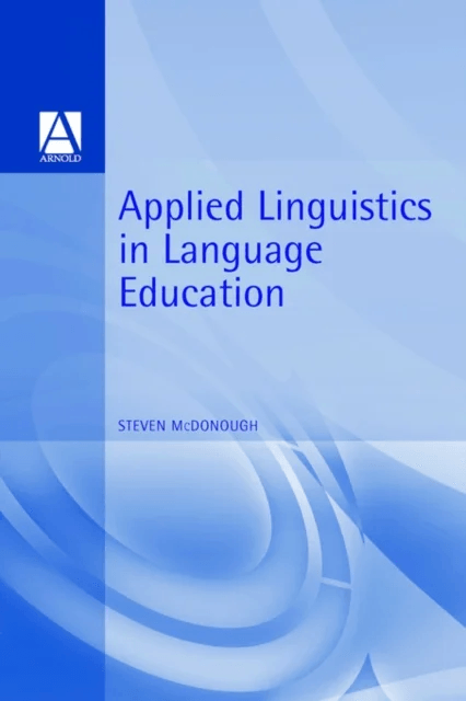 Applied Linguistics in Language Education av Steven McDonough