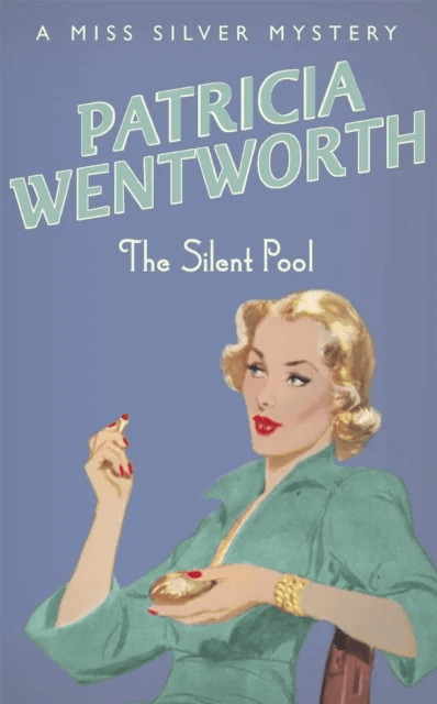 The Silent Pool av Patricia Wentworth
