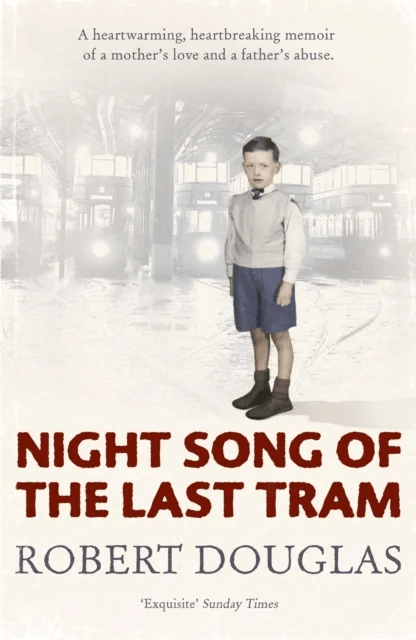 Night Song of the Last Tram - A Glasgow Childhood av Robert Douglas