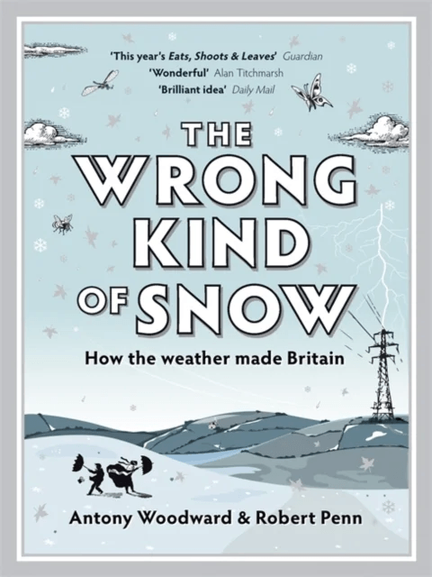 The Wrong Kind of Snow av Rob Penn And Antony Woodward