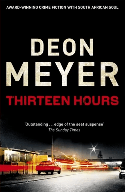 Thirteen Hours av Deon Meyer