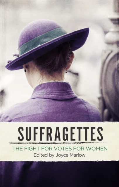 Suffragettes av Joyce Marlow