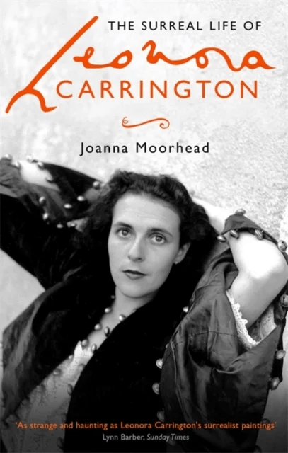 The Surreal Life of Leonora Carrington av Joanna Moorhead