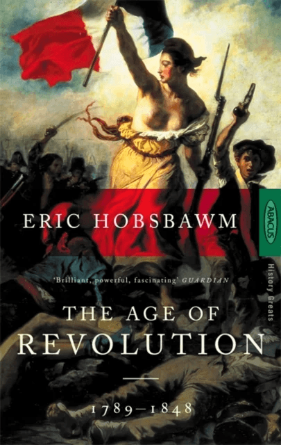 The Age Of Revolution av Eric Hobsbawm