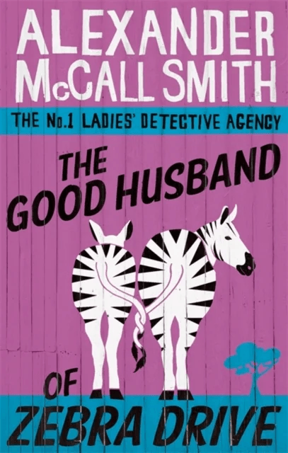 The Good Husband Of Zebra Drive av Alexander McCall Smith