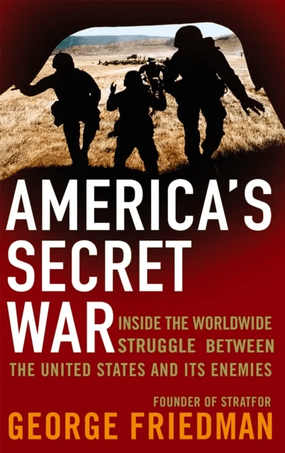 America's Secret War av George Friedman