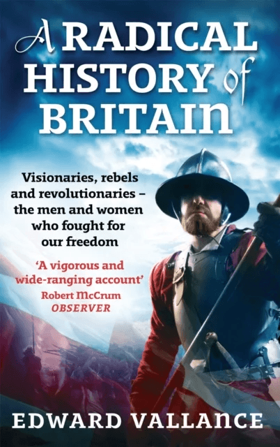 A Radical History Of Britain av Edward Vallance