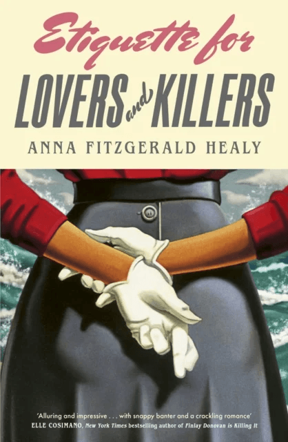 Etiquette for Lovers and Killers av Anna Fitzgerald Healy