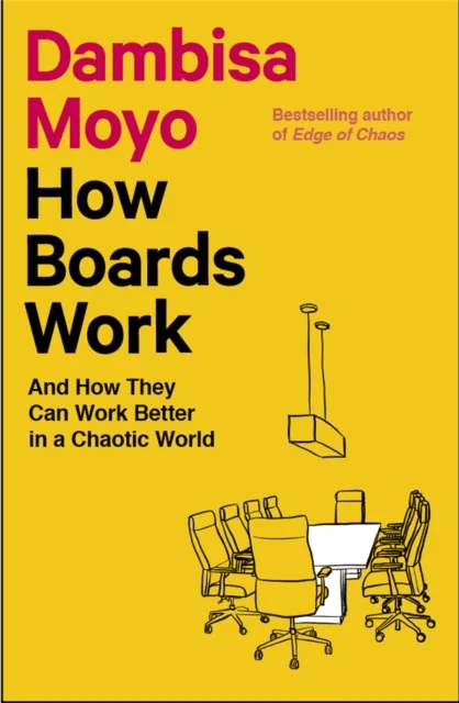 How Boards Work av Dambisa Moyo