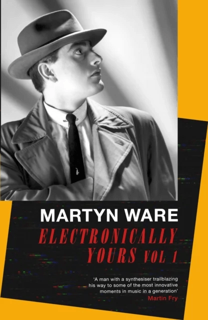 Electronically Yours av Martyn Ware