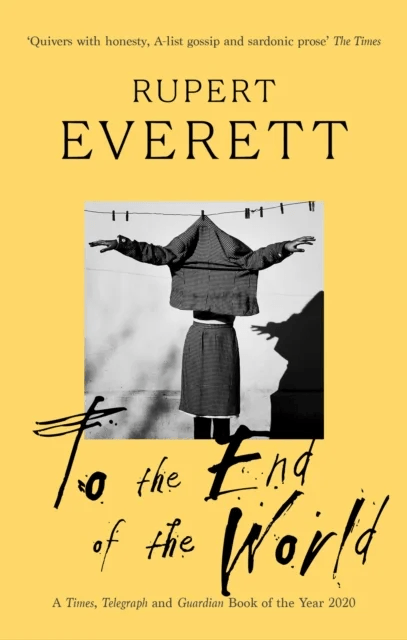 To the End of the World av Rupert Everett