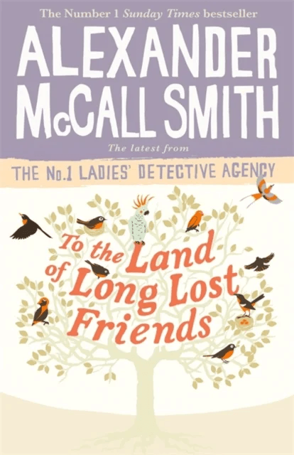 To the Land of Long Lost Friends av Alexander McCall Smith