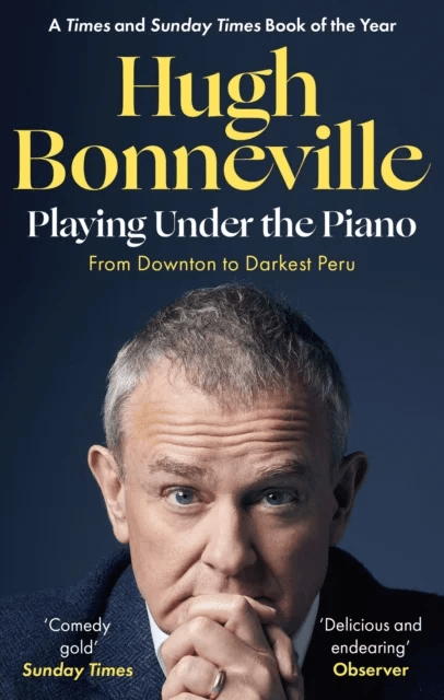 Playing Under the Piano: 'Comedy gold' Sunday Times av Hugh Bonneville