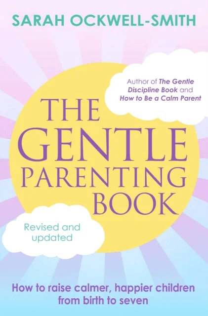 The Gentle Parenting Book av Sarah Ockwell-Smith