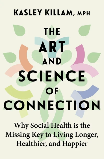 The Art and Science of Connection av Kasley Killam