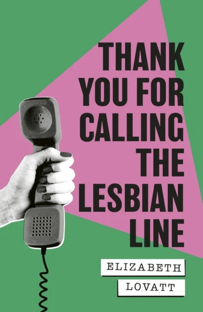 Thank You For Calling the Lesbian Line av Elizabeth Lovatt
