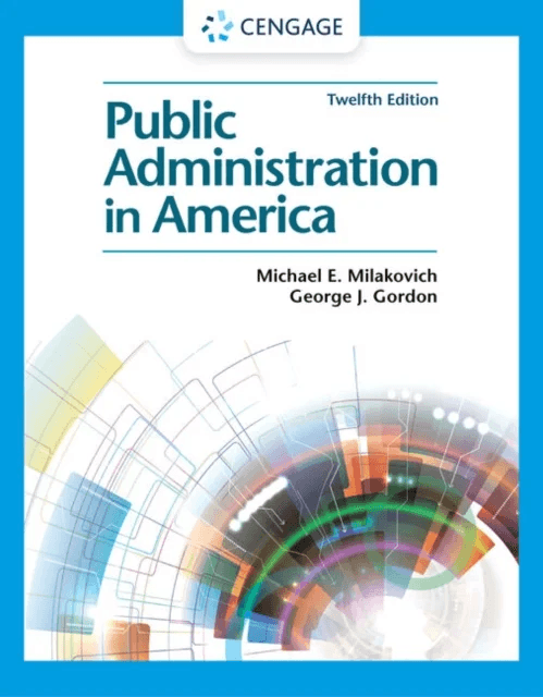 Public Administration in America av George (Illinois State University Normal Illinois) Gordon, Michael (University of Miami Coral Gables Florida) Mila