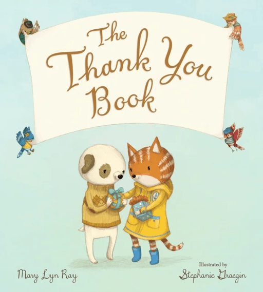 The Thank You Book (Padded Board Book) av Mary Lyn Ray