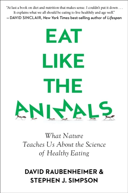 Eat Like The Animals av David Raubenheimer, Stephen Simpson