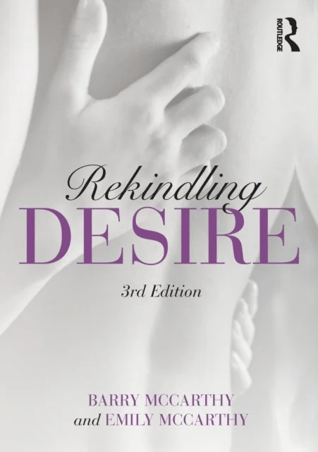 Rekindling Desire av Barry (American University Washington D.C USA) McCarthy, Emily (American University Washington D.C USA) McCarthy