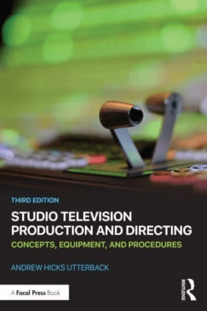 Studio Television Production and Directing av Andrew Hicks Utterback