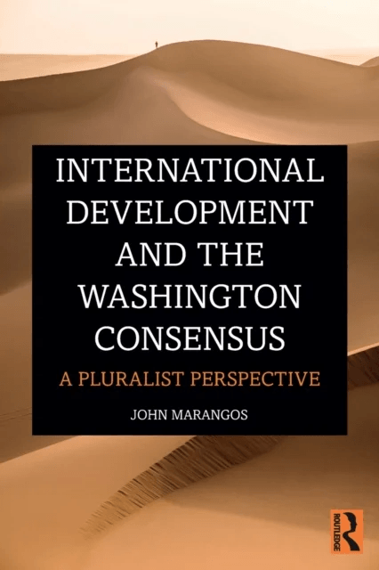 International Development and the Washington Consensus av John Marangos