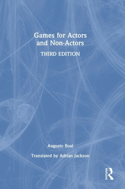 Games for Actors and Non-Actors av Augusto Boal