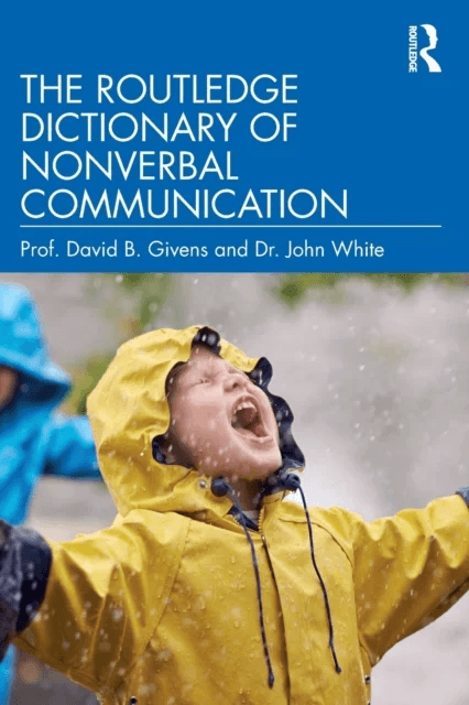 The Routledge Dictionary of Nonverbal Communication av David B. Givens, John White