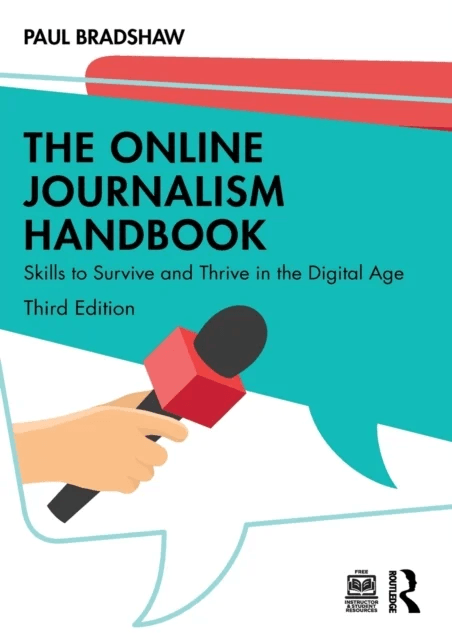 The Online Journalism Handbook av Paul (Birmingham City University UK) Bradshaw