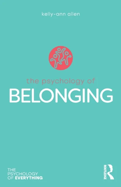 The Psychology of Belonging av Kelly-Ann (Monash University Australia) Allen