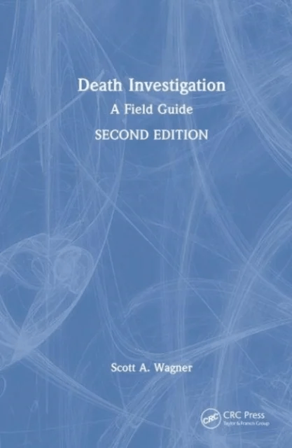 Death Investigation av Scott A. (Wagner Research LLC and Northe Wagner