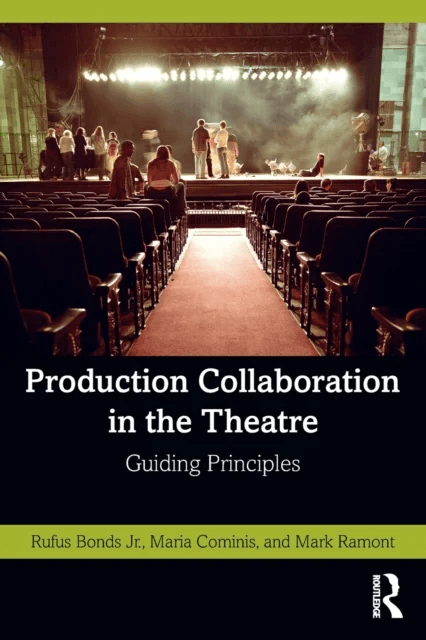 Production Collaboration in the Theatre av Rufus Bonds Jr., Maria Cominis, Mark Ramont