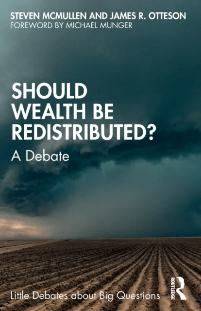Should Wealth Be Redistributed? av Steven McMullen, James R. Otteson