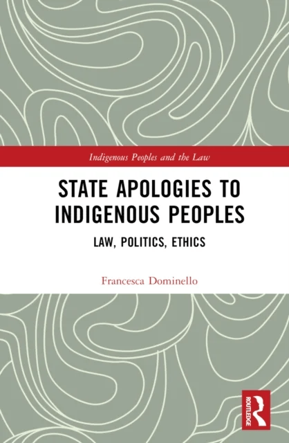 State Apologies to Indigenous Peoples av Francesca Dominello