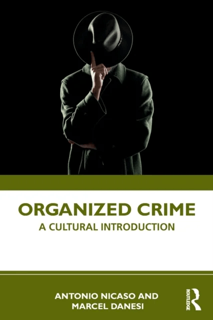 Organized Crime av Antonio Nicaso, Marcel Danesi