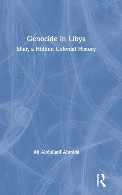 Genocide in Libya av Ali Abdullatif Ahmida