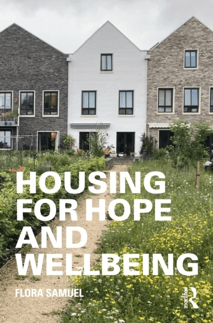 Housing for Hope and Wellbeing av Flora (University of Reading UK) Samuel