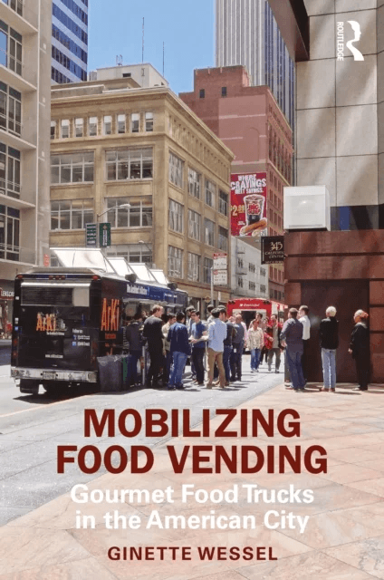 Mobilizing Food Vending av Ginette Wessel
