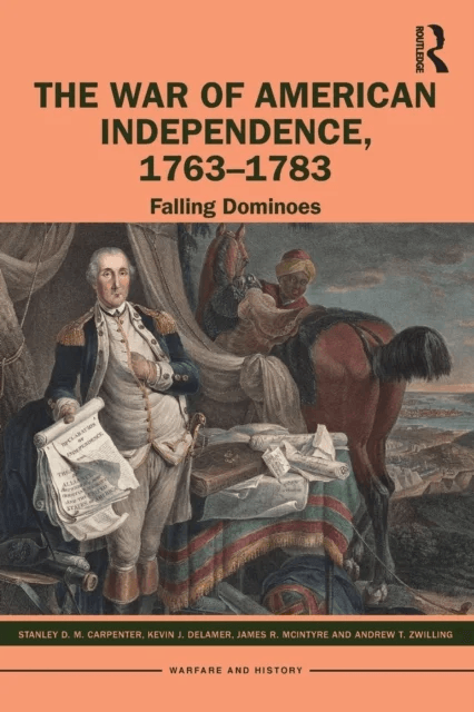 The War of American Independence, 1763-1783 av Stanley D. M. Carpenter, Kevin J. Delamer, James R. McIntyre, Andrew T. Zwilling