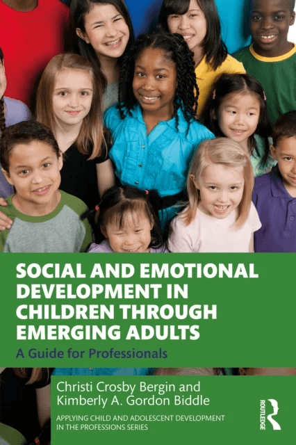 Social and Emotional Development in Children through Emerging Adults av Christi Crosby Bergin, Kimberly A. Gordon Biddle