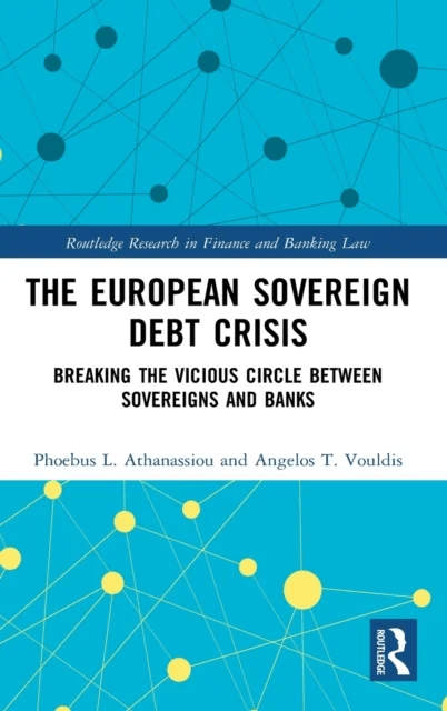 The European Sovereign Debt Crisis av Phoebus L. Athanassiou, Angelos T. Vouldis