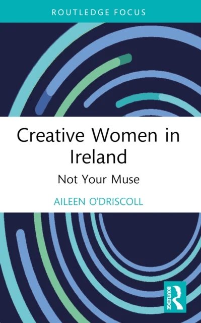 Creative Women in Ireland av Aileen O'Driscoll