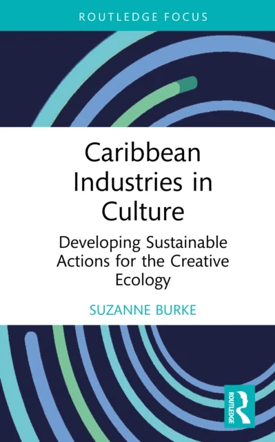 Caribbean Industries in Culture av Suzanne Burke